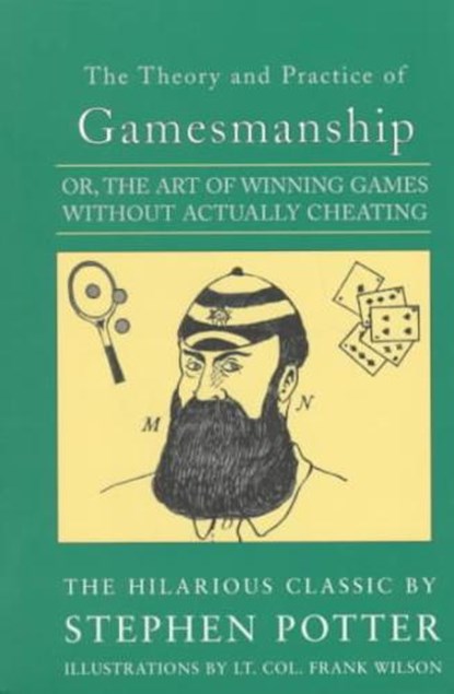 The Theory and Practice of Gamesmanship, POTTER,  Stephen - Paperback - 9781559212236