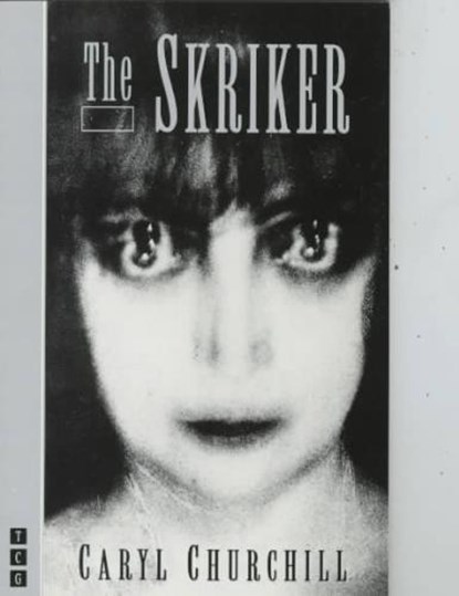 The Skriker, Caryl Churchill - Paperback - 9781559360975