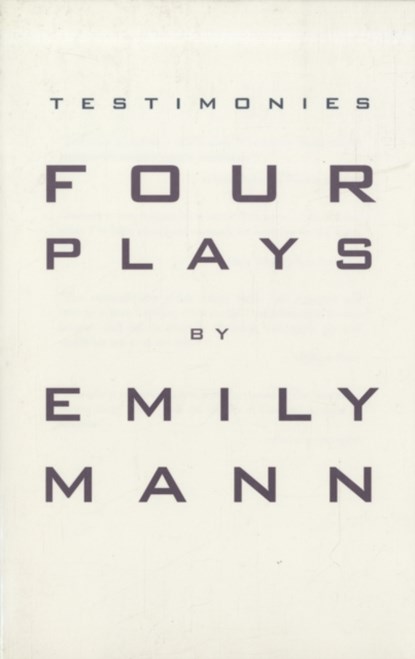 Testimonies: Four Plays, Emily Mann - Paperback - 9781559361170