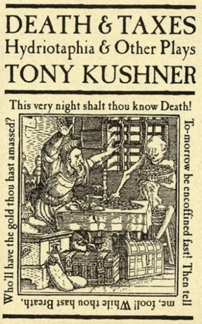 Death and Taxes: Hydriotaphia & Other Plays, Tony Kushner - Paperback - 9781559361569