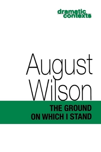 The Ground on Which I Stand, August Wilson - Paperback - 9781559361873