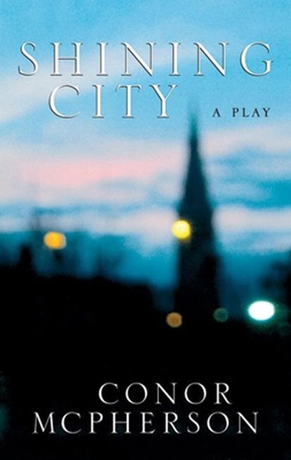 Shining City, Conor McPherson - Paperback - 9781559362559