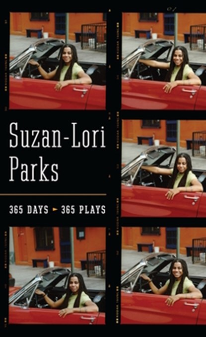 365 Days/365 Plays, Suzan-Lori Parks - Paperback - 9781559362863