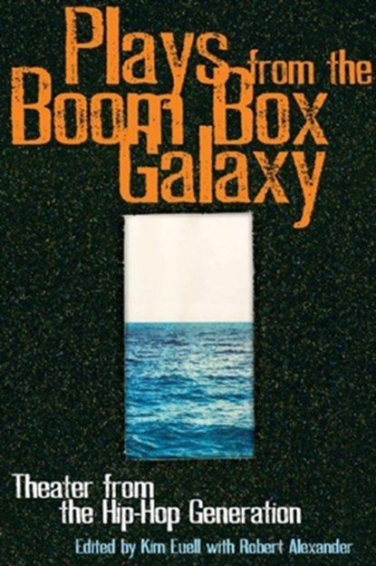 Plays From the Boom Box Galaxy, Kim Euell ; Robert Alexander - Paperback - 9781559362924