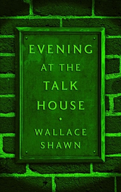 Evening at the Talk House (TCG Edition), Wallace Shawn - Paperback - 9781559365208