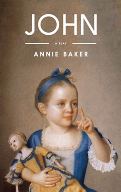 JOHN (TCG EDITION), Annie Baker - Paperback - 9781559365291