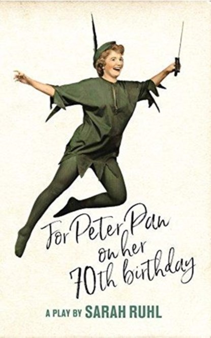 For Peter Pan on her 70th birthday, Sarah Ruhl - Paperback - 9781559365598