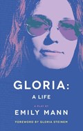 Gloria - a Life | Emily Mann | 