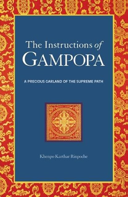 The Instructions of Gampopa, Karthar - Paperback - 9781559390460