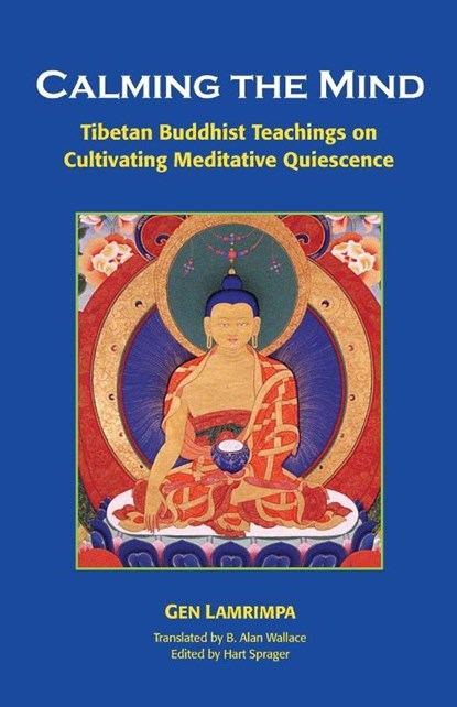 Calming the Mind, Gen Lamrimpa - Paperback - 9781559390514