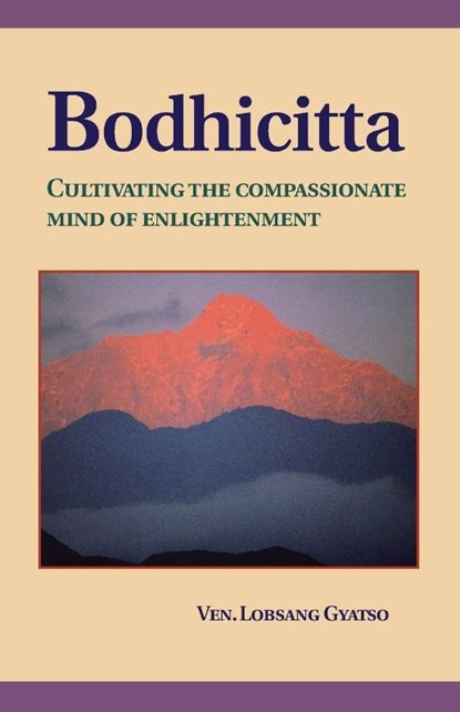 Bodhicitta, Ven. Lobsang Gyatso - Paperback - 9781559390705