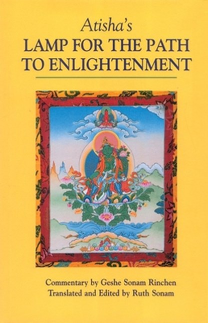Atisha's Lamp for the Path to Enlightenment, Geshe Sonam Rinchen ; Atisha - Paperback - 9781559390828
