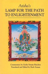 Atisha's Lamp for the Path to Enlightenment - Geshe Sonam Rinchen ; Atisha - 9781559390828
