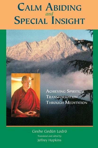 Calm Abiding and Special Insight, Geshe Gedun Lodro - Paperback - 9781559391108