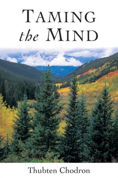 Taming the Mind, Thubten Chodron - Paperback - 9781559392211