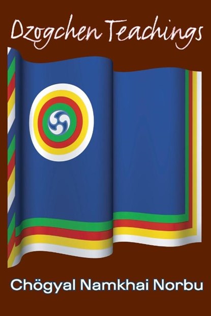 Dzogchen Teachings, Chogyal Namkhai Norbu - Paperback - 9781559392433