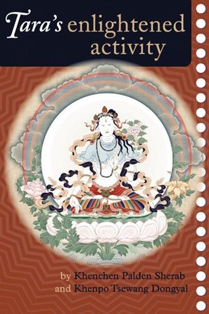 Tara's Enlightened Activity, Kenchen Palden Sherab ; Khenpo Tsewang Dongyal - Paperback - 9781559392877