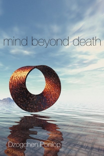Mind Beyond Death, Dzogchen Ponlop - Paperback - 9781559393010