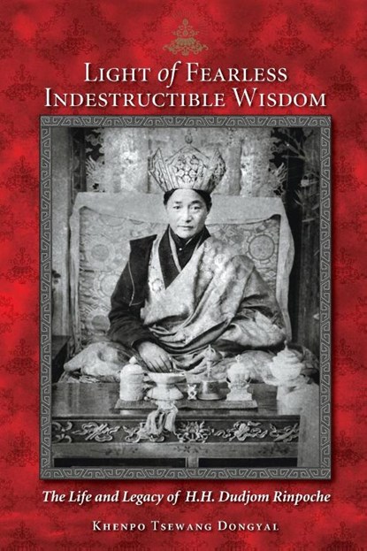 Light of Fearless Indestructible Wisdom, Khenpo Tsewang Dongyal - Paperback - 9781559393041