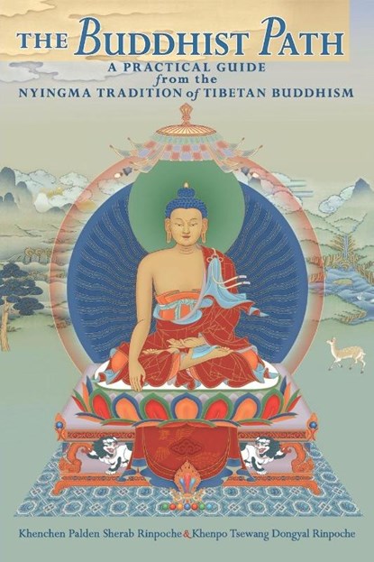 The Buddhist Path, Khenchen Sherab ; Khenpo Tsewang Dongyal - Paperback - 9781559393553