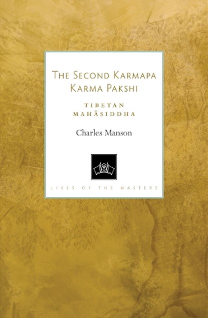The Second Karmapa Karma Pakshi, Charles Manson - Paperback - 9781559394673