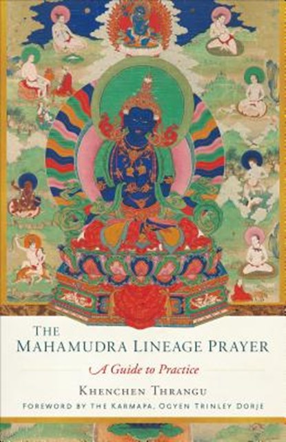 Mahamudra Lineage Prayer, Khenchen Thrangu - Paperback - 9781559394819