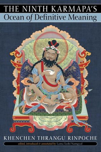 The Ninth Karmapa's Ocean of Definitive Meaning, Khenchen Thrangu Rinpoche - Ebook - 9781559397339