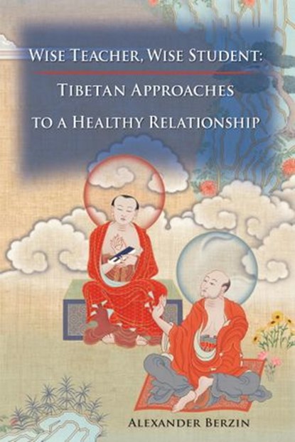 Wise Teacher, Wise Student, Alexander Berzin - Ebook - 9781559397483