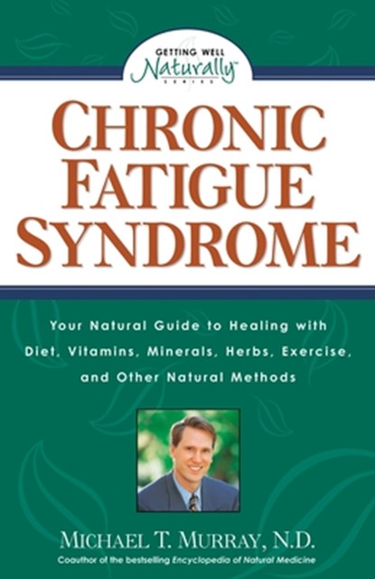 Chronic Fatigue Syndrome, Michael T. Murray - Paperback - 9781559584906
