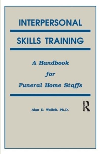 Interpersonal Skills Training, WOLFELT,  Alan - Paperback - 9781559590259