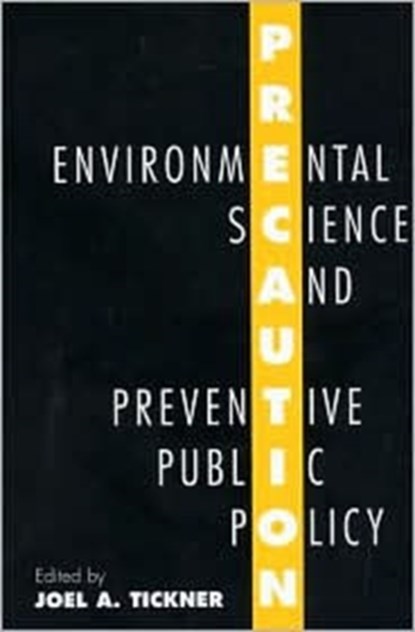 Precaution, Environmental Science, and Preventive Public Policy, niet bekend - Gebonden - 9781559633314