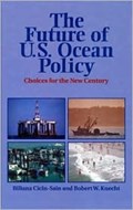 The Future of U.S. Ocean Policy | Biliana Cicin-Sain ; Robert Knecht | 