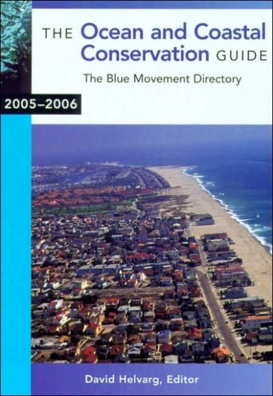 The Ocean and Coastal Conservation Guide 2005-2006