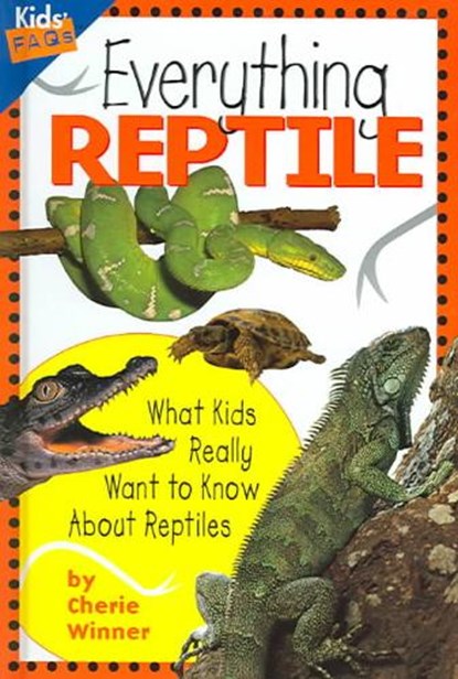 Everything Reptile, WINNER,  Cherie - Gebonden - 9781559711463