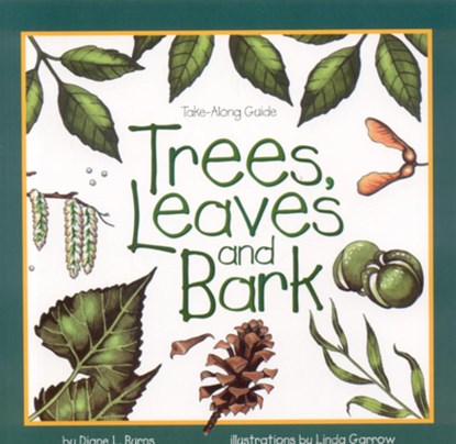 Trees, Leaves & Bark, Diane Burns - Paperback - 9781559716284