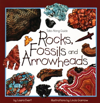 Rocks, Fossils, and Arrowheads, Laura Evert - Paperback - 9781559717861