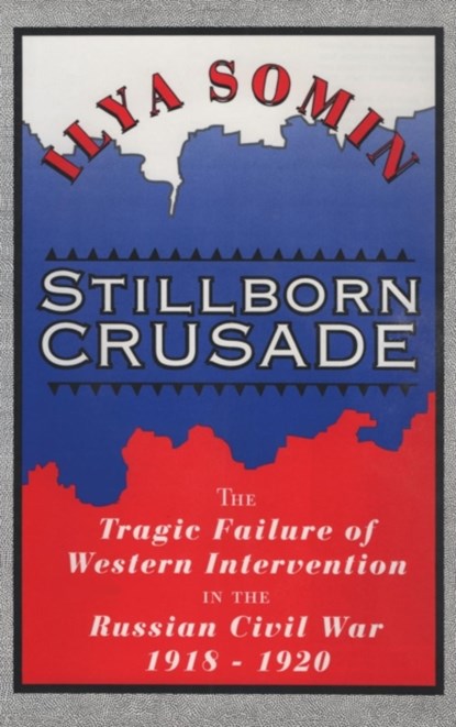 Stillborn Crusade, Ilya Somin - Gebonden - 9781560002741