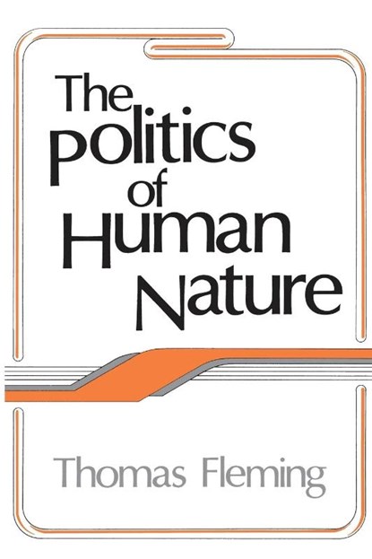 The Politics of Human Nature, John H. Kautsky - Paperback - 9781560006930
