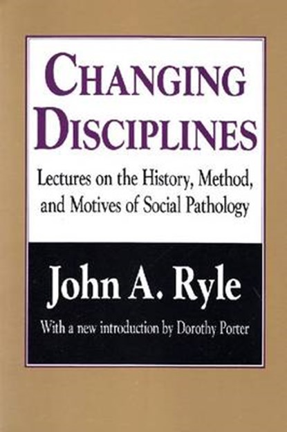 Changing Disciplines, RYLE,  John A. ; Porter, Dorothy - Paperback - 9781560007463