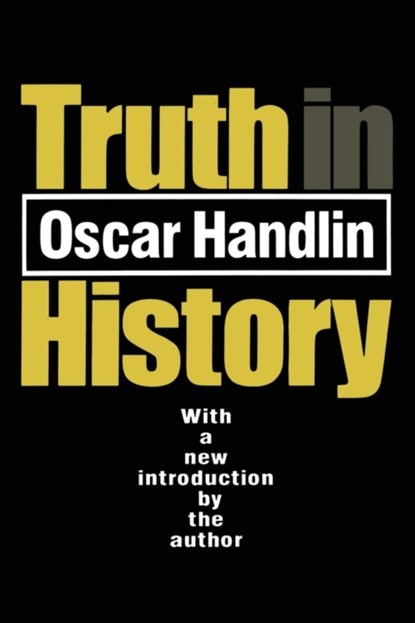Truth in History, Oscar Handlin - Paperback - 9781560009511