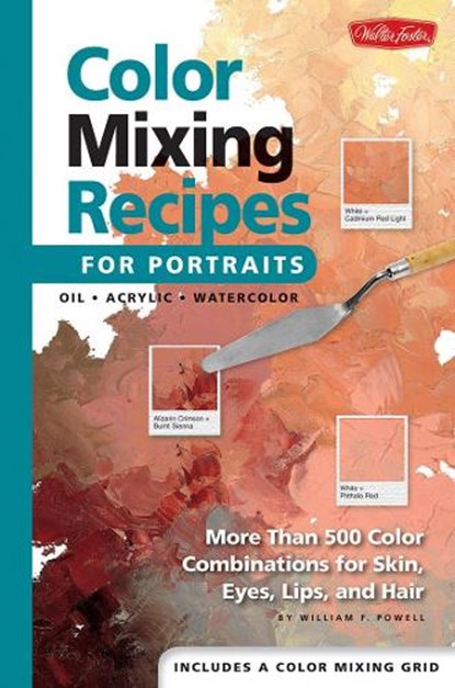 Color Mixing Recipes for Portraits, William F. Powell - Gebonden - 9781560109907