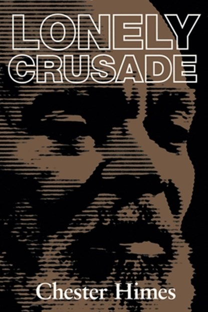 Lonely Crusade, Chester Himes - Paperback - 9781560251422