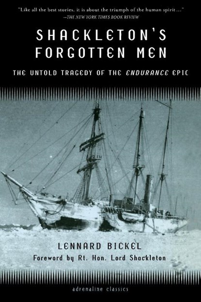 Shackleton's Forgotten Men, Rt. Hon. Lord Shackleton K.C. O.B.E. ; Lennard Bickel - Paperback - 9781560253068