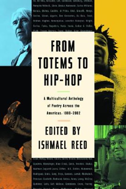 From Totems to Hip-Hop: A Multicultural Anthology of Poetry Across the Americas 1900-2002, Ishmael Reed - Paperback - 9781560254584