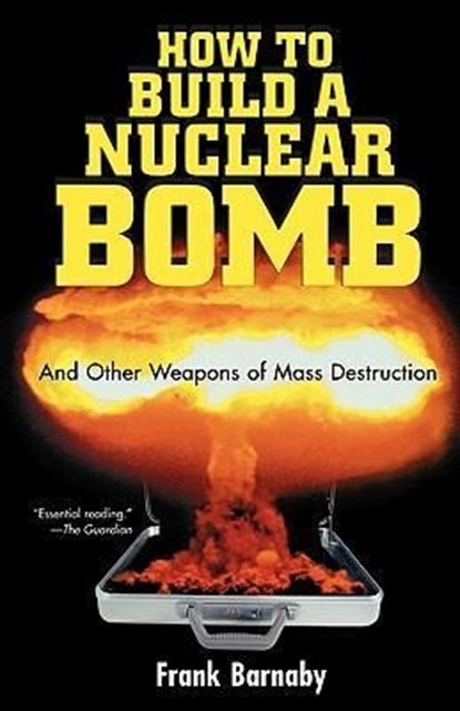 HT BUILD A NUCLEAR BOMB, Frank Barnaby - Paperback - 9781560256038