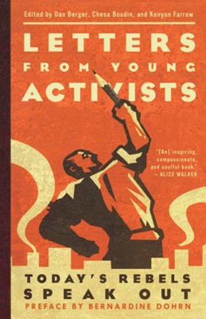Letters from Young Activists, Chesa Boudin ; Dan Berger ; Kenyon Farrow ; Bernadine Dohrn - Paperback - 9781560257479