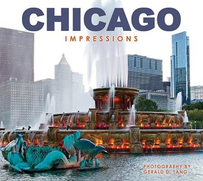 Chicago: Impressions, Gerald D. Tang - Paperback - 9781560374749