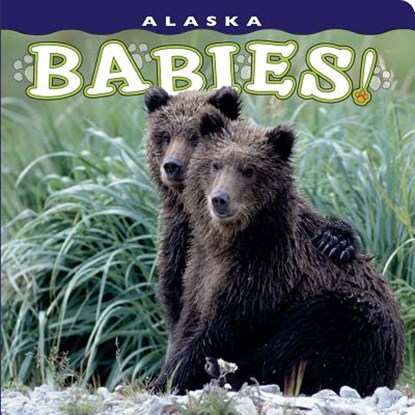 Alaska Babies!, Steven Kazlowski - Gebonden - 9781560375456
