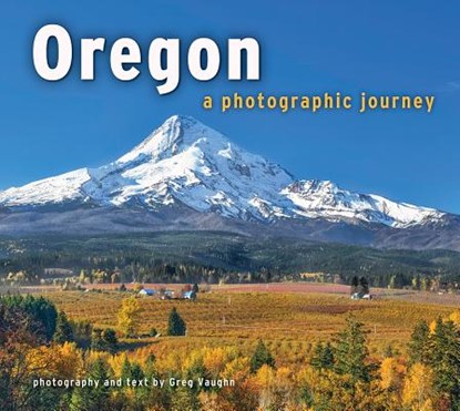 Oregon: A Photographic Journey, Greg Vaughn - Paperback - 9781560376606