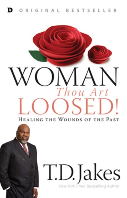 Woman, Thou Art Loosed, T. D Jakes - Paperback - 9781560431008